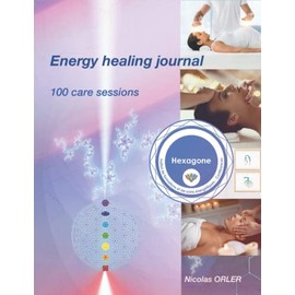 Energy healing journal: 100 guided care sessions