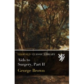 Aids to Surgery, Part II