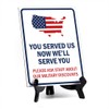 You Served Us Now We'll Serve You Table Sign With