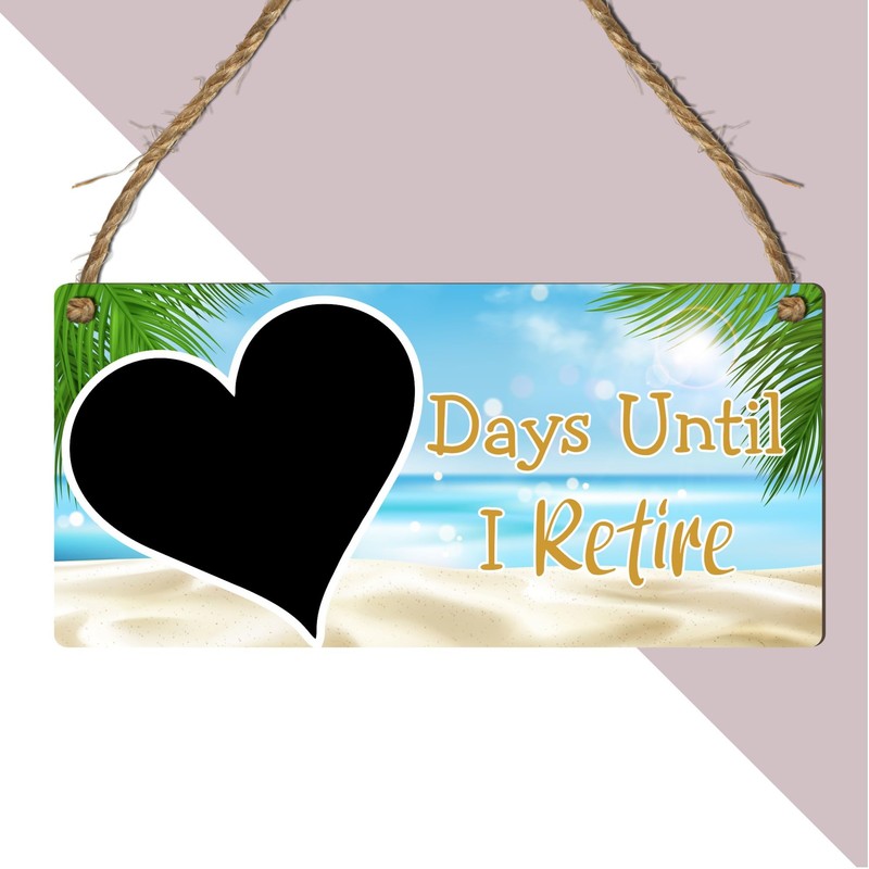 Days Until I Retire Countdown Plaque - Decorative Hanging Sign