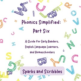 Phonics Simplified - Part Six: More Essential Vowel Sounds