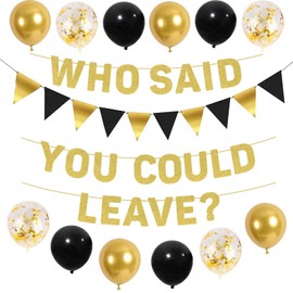 Roetyce Farewell Party Decorations, Black Gold Who Said You Could Leave Banner Balloons Kit, Going Away Retirement Leaving Party Decorations for Men Women, Coworker Goodbye Party Supplies