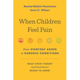 When Children Feel Pain: From Everyday Aches to Chronic Conditions