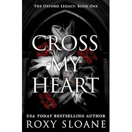 Cross My Heart: A Spicy Dark Academia Romance (The Oxford Legacy, 1)