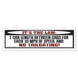 CafePress Anti Tailgating Bumper Sticker 10"x3" Rectangle Vinyl Bumper Sticker Car Decal