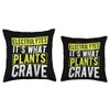 Electrolytes It's What Plants Crave Electrolytes Humor Throw Pillow