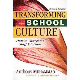 Transforming School Culture: How to Overcome Staff Division (Leading the Four Types of Teachers and Creating a Positive School Culture)