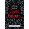 Rival Caesars: A Romance of Ambition, Love, and War