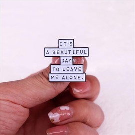 yangwenyuan Funny Social Ice-Breaker Lapel Pin - Introvert Humor Novelty Witty Brooch: 'It Is A Beautiful Day To Leave Me Alone'