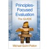 Principles-Focused Evaluation: The Guide