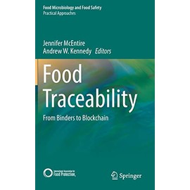 Food Traceability: From Binders to Blockchain (Food Microbiology and Food Safety)