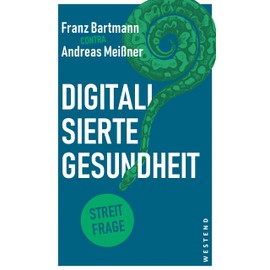 Digitalisierte Gesundheit (Streitfragen)
