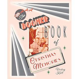 The Boomer Book of Christmas Memories