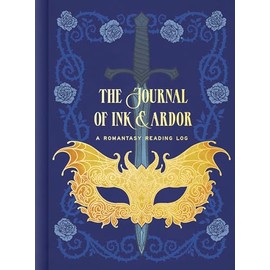The Journal of Ink & Ardor: A Romantasy Reading Log