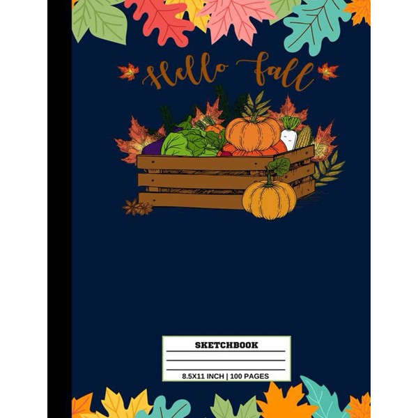 Hello Fall Autumn Sketchbook: Autumn Personalized Sketchbook Journal Drawing, Doodling,