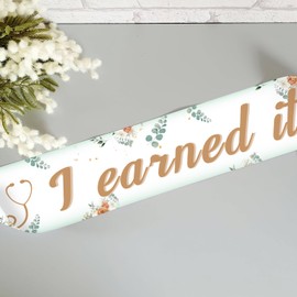Nurse Graduation Sash, Earned It Sash Boho Flower Theme Earned It RN Nursing School Graduate Gift Nurses Congrats Grad Decorations for Class of 2025 Floral Nurse Graduation Party Supplies