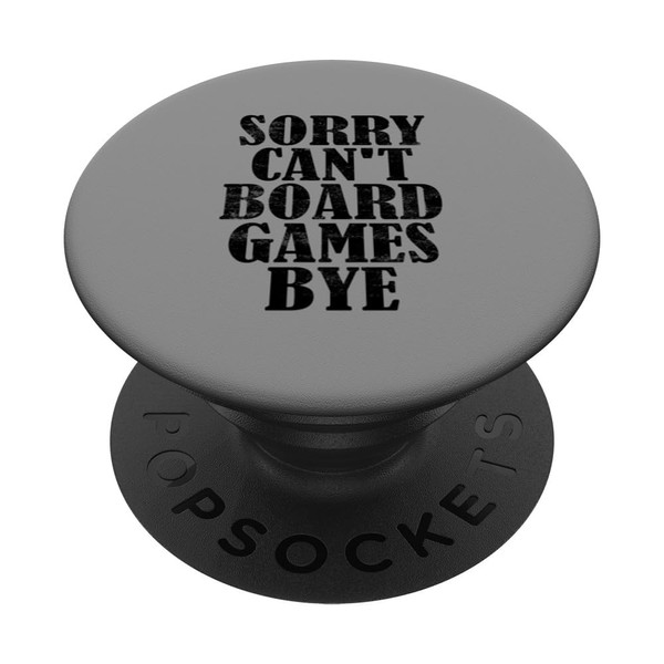Sorry Can't Board Games Bye Funny Board Games Lovers PopSockets