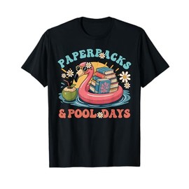 Paperbacks and Pool Days Relaxing Summer Reader T-Shirt