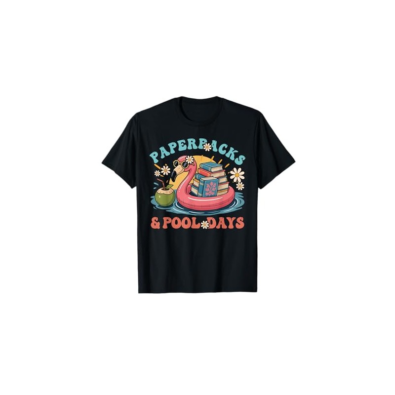 Paperbacks and Pool Days Relaxing Summer Reader T-Shirt