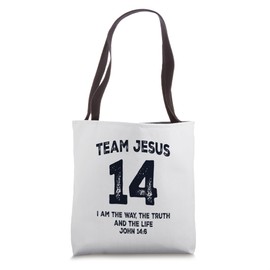 Team Jesus 14 John 14 6 I Am The Way Bible Verse Tote Bag