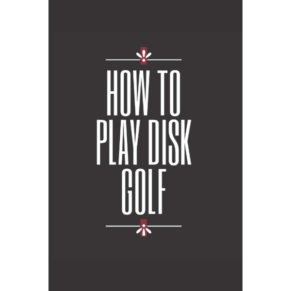 how to play disk golf: Daily Ideas Journal, 120 Lined