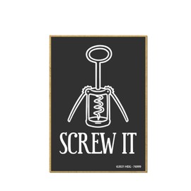 Honey Dew Gifts, Screw It, 2.5 inch by 3.5 inch, Made in USA, Funny Fridge, Locker Decorations, Refrigerator Magnets, Fridge Magnet, Decorative Funny Magnet, Bar Magnet, 76999