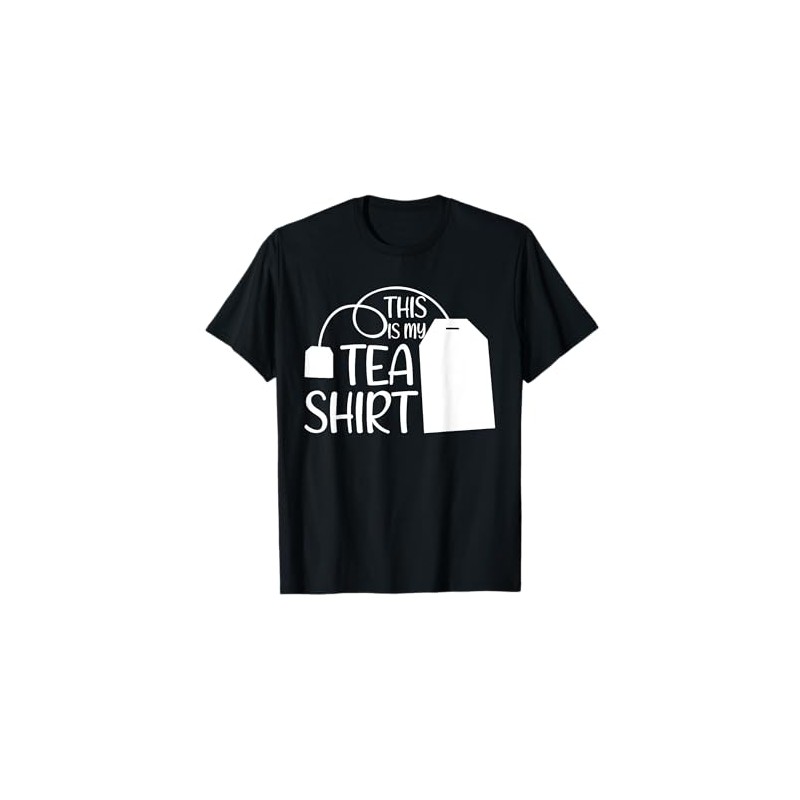 This is my tea T-Shirt