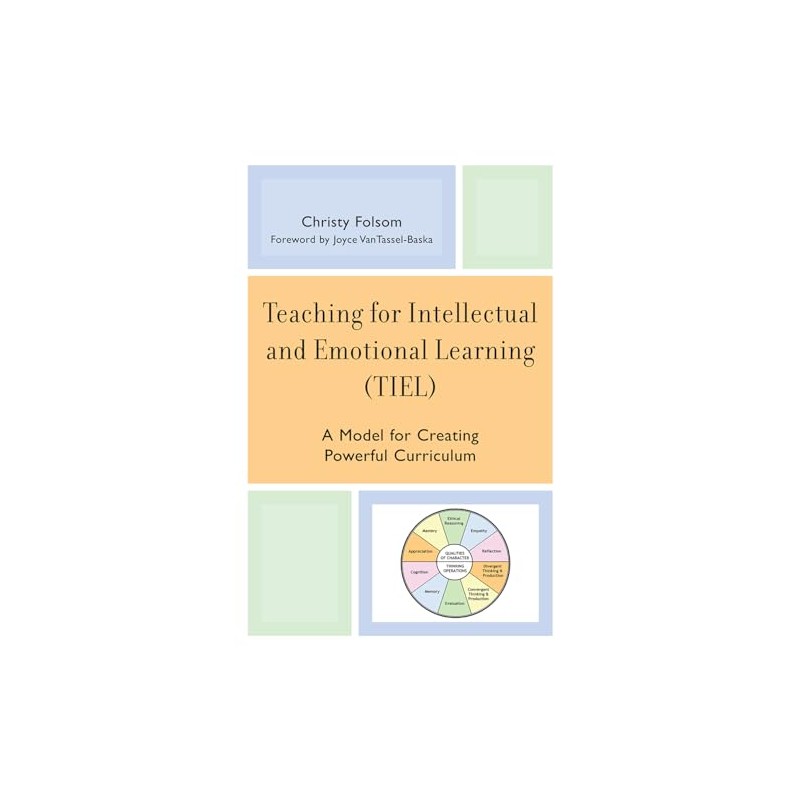 Teaching for Intellectual and Emotional Learning (Tiel): A Model for