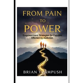 From Pain to Power: Empowerment Strategies for Families Affected by Addiction