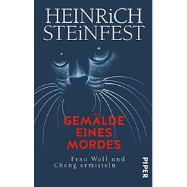 Gemälde eines Mordes (Markus-Cheng-Reihe 7): Frau Wolf und Cheng ermitteln | Kultermittler Cheng im siebten Fall