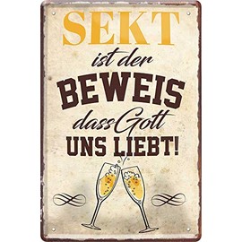 Blechschilder Funny Alcohol Saying "Sekt ist der Beweis, DASS Gott uns liebt!" Decorative Sign Metal Sign Kitchen Bar Counter Pub Gift for Birthday or Christmas 20 x 30 cm