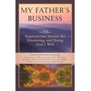 My Father's Business: A 30 Day Daily Devotional for Seeking and Doing God's Will