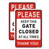 2 x Please Keep this Gate Closed at All Times