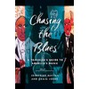 Chasing the Blues: A Traveler's Guide to America's Music