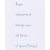 American Greetings Funny Retirement Card (Good Things)