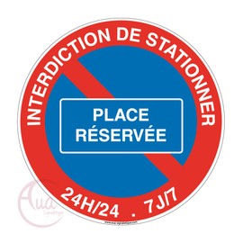 Aua Signaletique - Panneau Interdiction de Stationner Place Réservée - Ø 230 Mm, Vinyl Adhésif