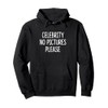 Celebrity - No Pictures Please - Pullover Hoodie