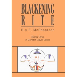 Blackening Rite: Book One in Monster-Slayer Series