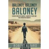 Baloney, Baloney, Baloney!: A Memoir