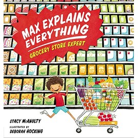 Max Explains Everything: Grocery Store Expert