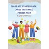 Class Act Starter Pack: Jokes That Make Friends Fast: for