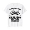 Churrasco Making Brazilian Grill American Grilled Steak T-Shirt