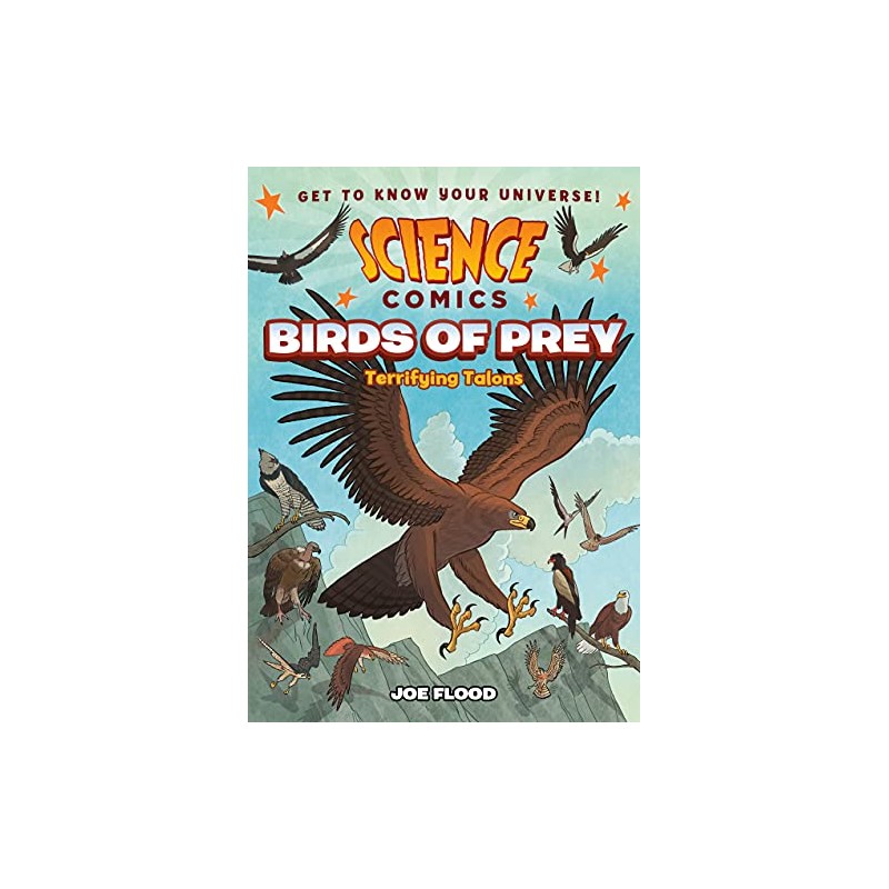 Science Comics: Birds of Prey: Terrifying Talons
