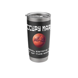 Occupy Mars, Real Estate, Funny Space Exploration Graphic Stainless Steel Insulated Tumbler