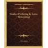 Weather Predicting by Astro-Meteorology