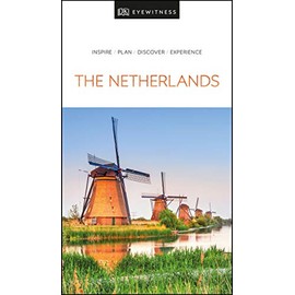 DK Eyewitness The Netherlands (Travel Guide)