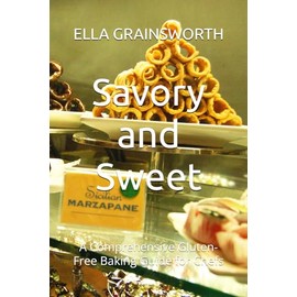 Savory and Sweet: A Comprehensive Gluten-Free Baking Guide for Chefs