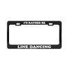 Product Express I'd Rather BE LINE Dancing Black Metal License
