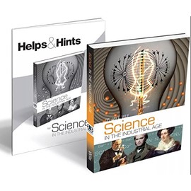 Science in The Industrial Age, Hardbound Textbook + Hints and Helps Teacher's Booklet