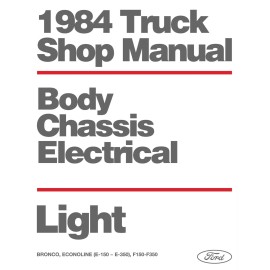1984 Ford Bronco, F150-350 Trucks, Econline Shop Manual - Body, Chassis, Engine